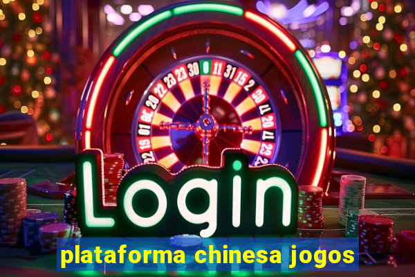 plataforma chinesa jogos